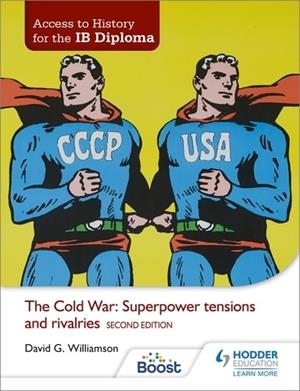 ACCESS TO HISTORY FOR THE IB DIPLOMA: THE COLD WAR: SUPERPOWER TENSIONS AND RIVALRIES SECOND EDITION BOOST EBOOK BOOST UNIT EBOOK DIGITAL | 9781398370616