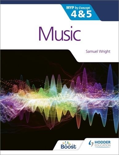 MUSIC FOR THE IB MYP 4&5: MYP BY CONCEPT-DIGITAL | 9781398379909