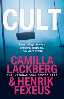 CULT : BOOK 2 | 9780008464233 | CAMILLA LACKBERG, HENRIK FEXEUS 