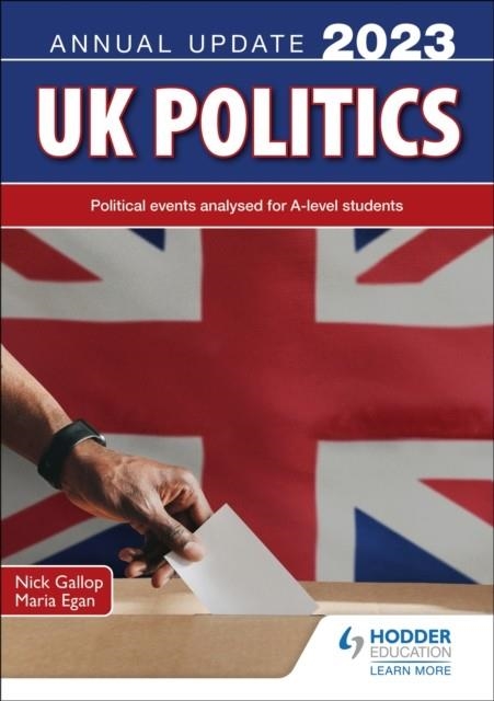 UK POLITICS ANNUAL UPDATE 2023 | 9781398384576