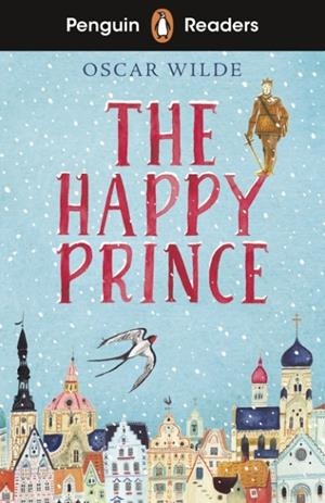 THE HAPPY PRINCE, PENGUIN READERS STARTER A1 | 9780241588826 | WILDE, OSCAR
