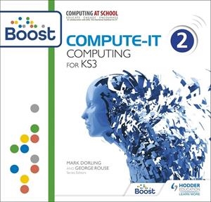 COMPUTE-IT: STUDENT'S BOOK 2 - COMPUTING FOR KS3 BOOST CORE-DIGITAL | 9781398372054
