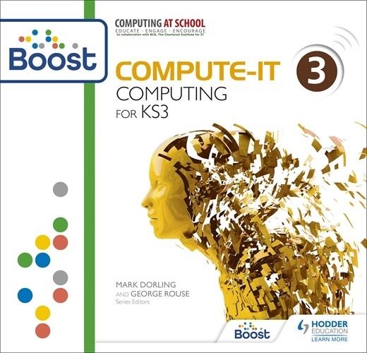 COMPUTE-IT: STUDENT'S BOOK 3 - COMPUTING FOR KS3 BOOST CORE-DIGITAL | 9781398372108