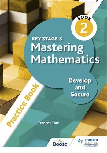 KEY STAGE 3 MASTERING MATHEMATICS DEVELOP AND SECURE PRACTICE BOOK 2-DIGITAL | 9781398308589
