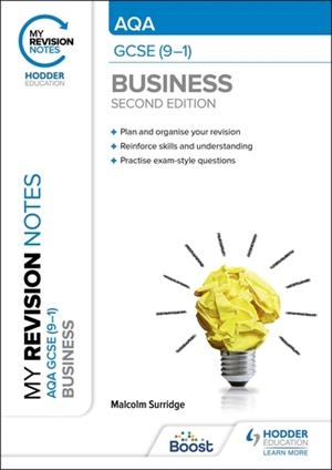 MY REVISION NOTES: AQA GCSE (9-1) BUSINESS SECOND EDITION | 9781398372542