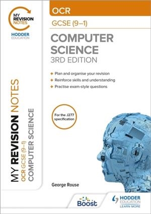 MY REVISION NOTES: OCR GCSE (9-1) COMPUTER SCIENCE, THIRD EDITION | 9781398321144
