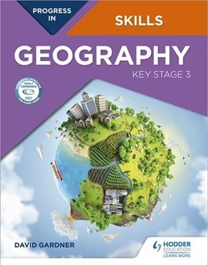 PROGRESS IN GEOGRAPHY SKILLS: KEY STAGE 3 | 9781510477575
