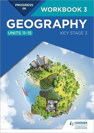 PROGRESS IN GEOGRAPHY: KEY STAGE 3 WORKBOOK 3 (UNITS 11–15) (PACK OF 10)-DIGITAL | 9781510443013
