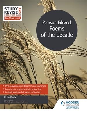 STUDY AND REVISE LITERATURE GUIDE FOR AS/A-LEVEL: PEARSON EDEXCEL POEMS OF THE DECADE | 9781510452695