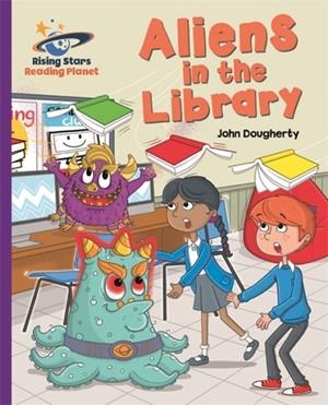 ALIENS IN THE LIBRARY - PURPLE: GALAXY-READING PLANET | 9781510486270