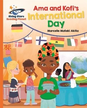 AMA AND KOFI'S INTERNATIONAL DAY - ORANGE: GALAXY-READING PLANET | 9781510486881