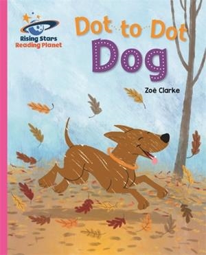 DOT TO DOT DOG - PINK B: GALAXY-READING PLANET | 9781510486461