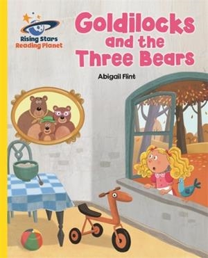 GOLDILOCKS AND THE THREE BEARS - YELLOW: GALAXY-READING PLANET | 9781471879616