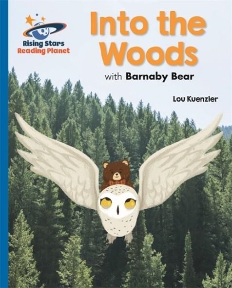 INTO THE WOODS WITH BARNABY BEAR - BLUE: GALAXY-READING PLANET | 9781510433953