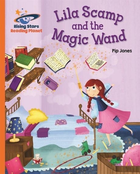 LILA SCAMP AND THE MAGIC WAND - ORANGE: GALAXY-READING PLANET | 9781471878732