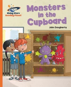 MONSTERS IN THE CUPBOARD - ORANGE: GALAXY-READING PLANET | 9781471878770