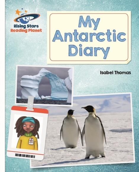 MY ANTARCTIC DIARY - WHITE: GALAXY-READING PLANET | 9781471877889