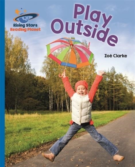PLAY OUTSIDE - BLUE: GALAXY-READING PLANET | 9781510434073
