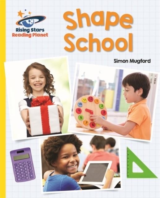 SHAPE SCHOOL - YELLOW: GALAXY-READING PLANET | 9781471879609