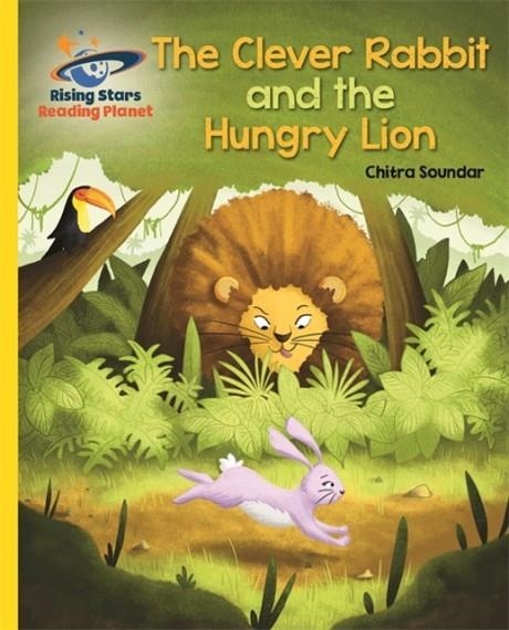 THE CLEVER RABBIT AND THE HUNGRY LION- YELLOW: GALAXY-READING PLANET | 9781510486126