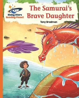 THE SAMURAI'S BRAVE DAUGHTER - ORANGE: GALAXY-READING PLANET | 9781510434417