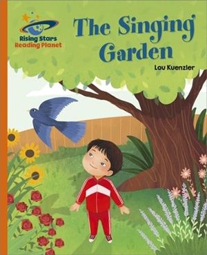 THE SINGING GARDEN - ORANGE: GALAXY-READING PLANET | 9781398363816