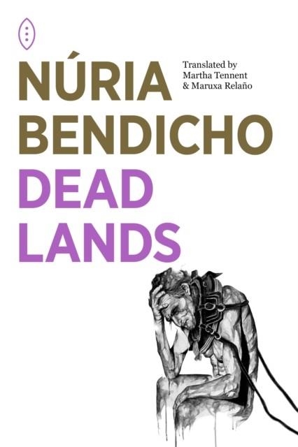 DEAD LANDS | 9781739823610 | NURIA BENDICHO