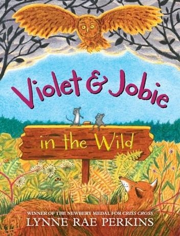 VIOLET AND JOBIE IN THE WILD | 9780062499691 | LYNNE RAE PERKINS