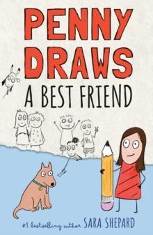 PENNY DRAWS A BEST FRIEND | 9780593616772 | SARA SHEPARD