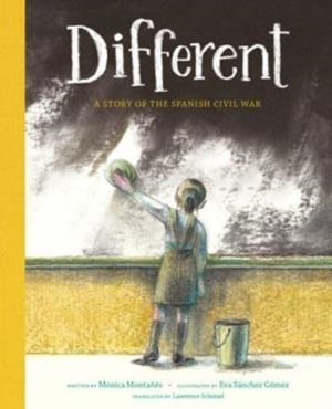 DIFFERENT : A STORY OF THE SPANISH CIVIL WAR | 9780802855985 | MONICA MONTANES