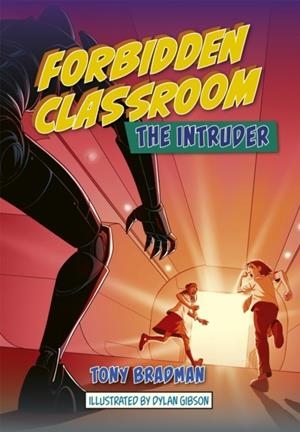 READING PLANET: ASTRO – FORBIDDEN CLASSROOM: THE INTRUDER – JUPITER/MERCURY BAND | 9781398324220