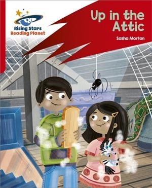 READING PLANET: ROCKET PHONICS – TARGET PRACTICE – UP IN THE ATTIC – RED A | 9781398325937