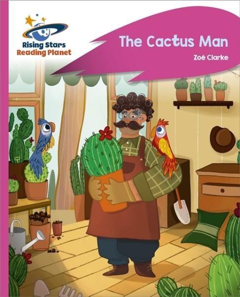READING PLANET - THE CACTUS MAN - PINK C: ROCKET PHONICS | 9781398363328