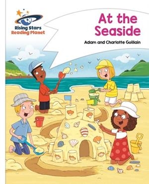 READING PLANET - AT THE SEASIDE - WHITE: COMET STREET KIDS | 9781471877308