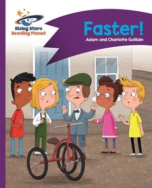 READING PLANET - FASTER! - PURPLE: COMET STREET KIDS | 9781471877322