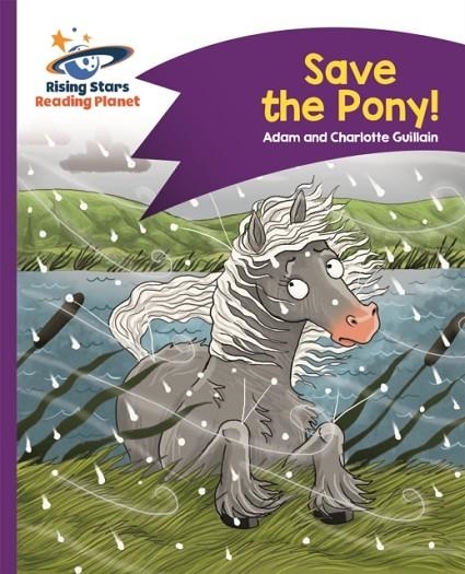 READING PLANET - SAVE THE PONY! - PURPLE: COMET STREET KIDS | 9781471877643