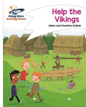 READING PLANET - HELP THE VIKINGS - WHITE: COMET STREET KIDS | 9781471877650