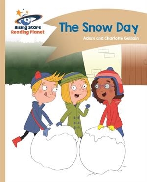 READING PLANET - THE SNOW DAY - GOLD: COMET STREET KIDS | 9781471877735