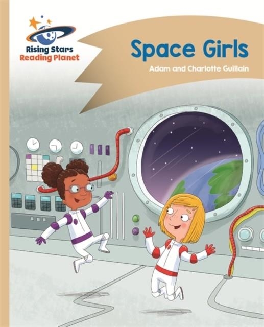 READING PLANET - SPACE GIRLS - GOLD: COMET STREET KIDS | 9781471877940