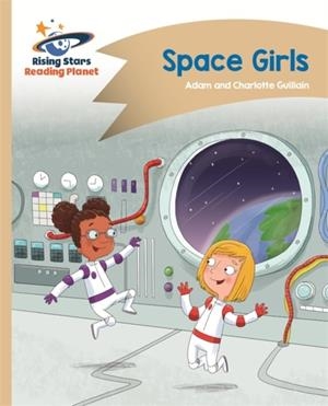 READING PLANET - SPACE GIRLS - GOLD: COMET STREET KIDS | 9781471877940