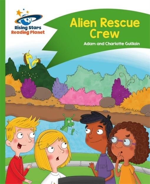 ALIEN RESCUE CREW - GREEN: COMET STREET KIDS | 9781471878053