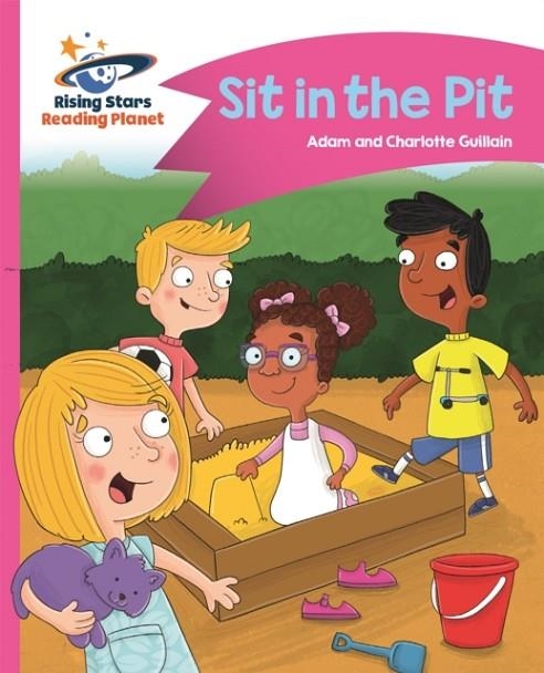SIT IN THE PIT - PINK A: COMET STREET KIDS | 9781471878121