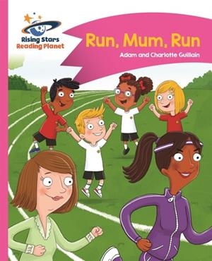 RUN, MUM, RUN! - PINK B: COMET STREET KIDS | 9781471878206