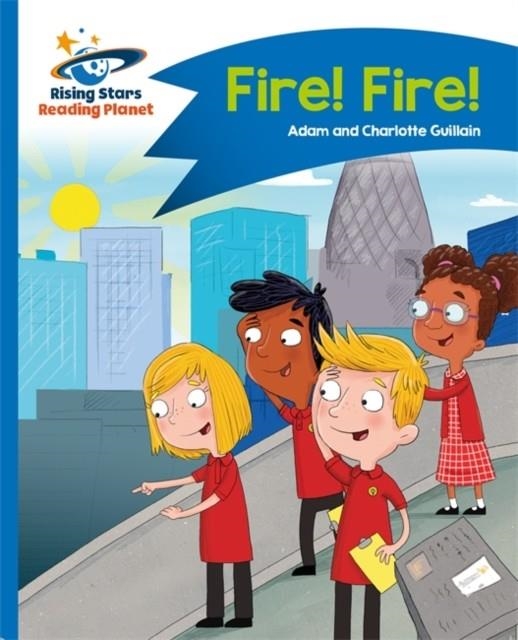FIRE! FIRE! - BLUE: COMET STREET KIDS | 9781471878565