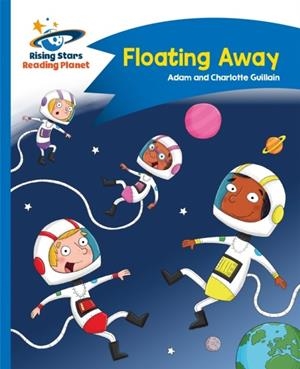 FLOATING AWAY - BLUE: COMET STREET KIDS | 9781471878572