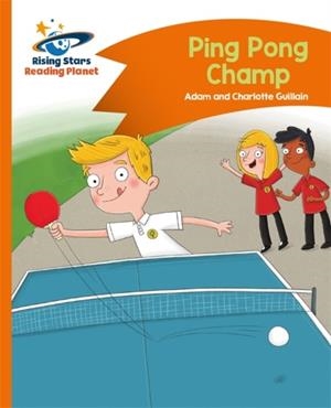PING PONG CHAMP - ORANGE: COMET STREET KIDS | 9781471878817