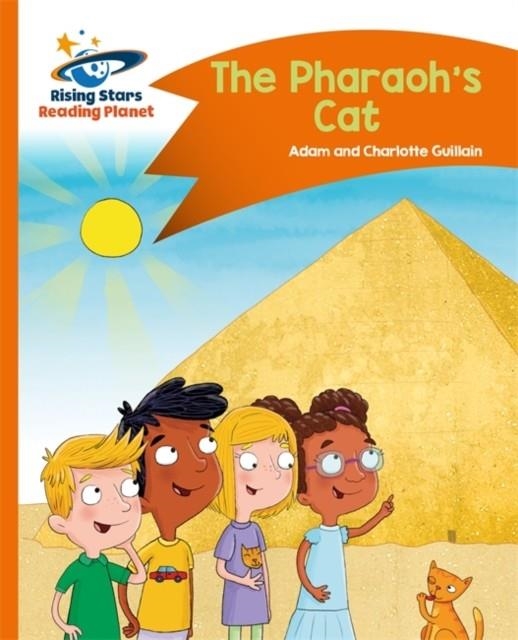 THE PHARAOH'S CAT - ORANGE: COMET STREET KIDS | 9781471878886