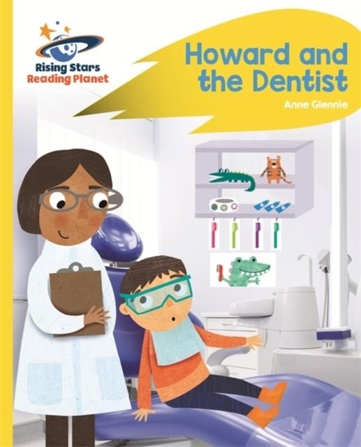 HOWARD AND THE DENTIST - YELLOW: ROCKET PHONICS | 9781471879753