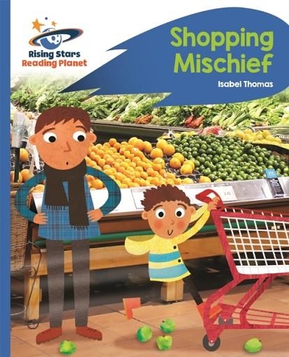 SHOPPING MISCHIEF - BLUE: ROCKET PHONICS | 9781471879821