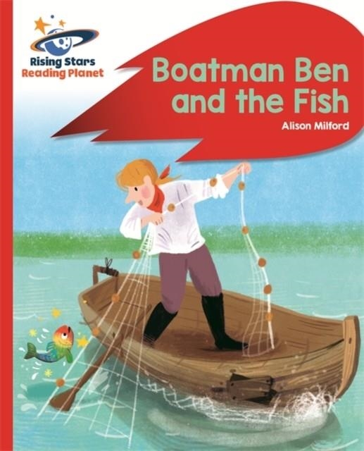 BOATMAN BEN AND THE FISH - RED B: ROCKET PHONICS | 9781471880056